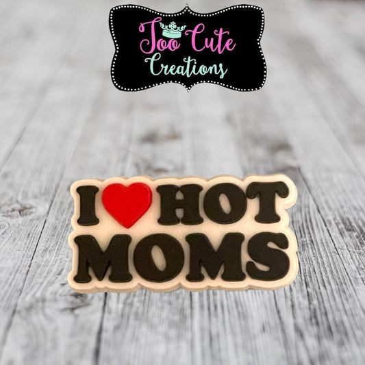 I Love Hot Moms Croc Charms | LIT Croc Charms | Cool Croc Charms | Fashion Charms | Croc Accessories | Bracelet Charms | Teen