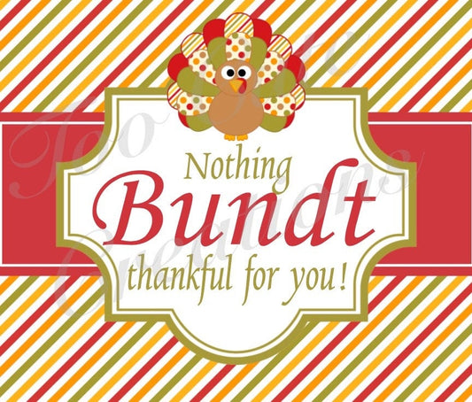 BUNDT CAKE Thankful Turkey Tags//Thanksgiving//Thank You tags for Volunteers, Parents, Staff, Friends, or Neighbors!